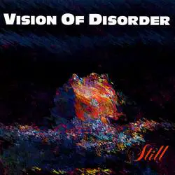 Vision Of Disorder : Still